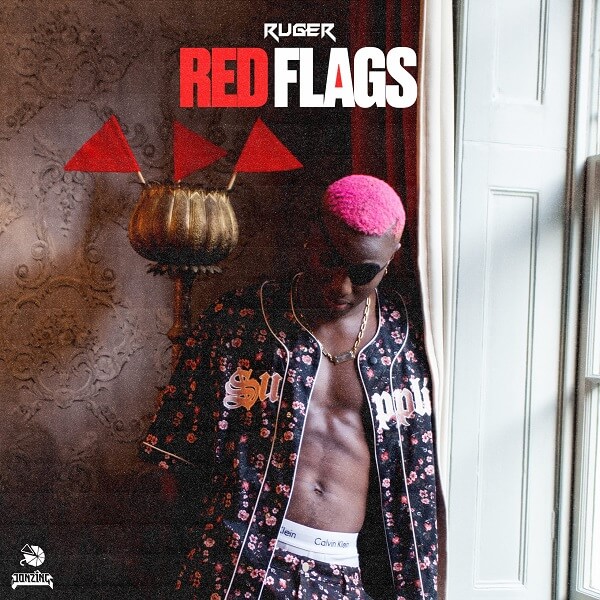 Ruger – Red Flags LYRICS