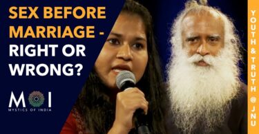 VIDEO: Sadhguru Answers Is It Wrong To Have Sex Before Marriage?