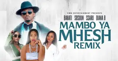 VIDEO Bahati – Mambo Ya Mhesh Remix Ft Diana B X Ssaru X Sosuun MP4 DOWNLOAD