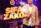 AUDIO Neema Gospel Choir - Sifa ni Zako Ft Gwamaka Mwakalinga MP3 DOWNLOAD