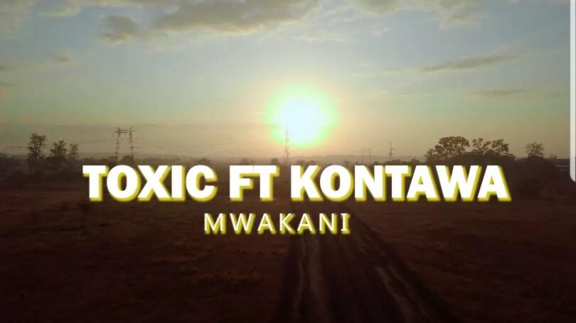 AUDIO Toxic Ft Kontawa - Mwakani MP3 DOWNLOAD