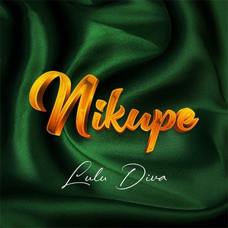 AUDIO Luludiva - Nikupe MP3 DOWNLOAD