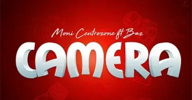 AUDIO Moni Centrozone - Camera Ft. Baz MP3 DOWNLOAD