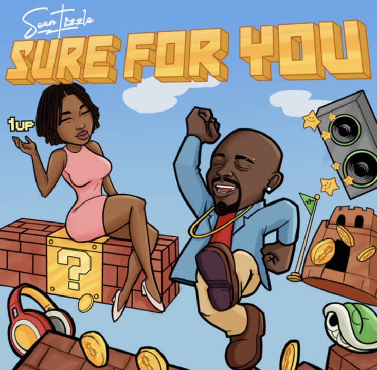 Sean Tizzle - Sure For You Lyrics