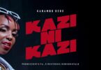 AUDIO Kanambo Dede - Kazi ni Kazi MP3 DOWNLOAD