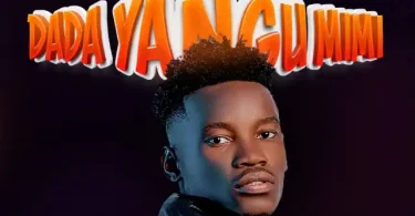 AUDIO Sir Jay - Dada Yangu Mimi MP3 DOWNLOAD