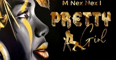 AUDIO M Nex Nex I - Pretty Girl MP3 DOWNLOAD