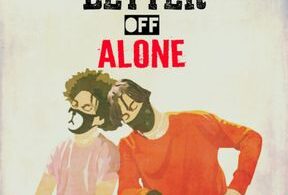 Ayo & Teo - Better Off Alone Lyrics