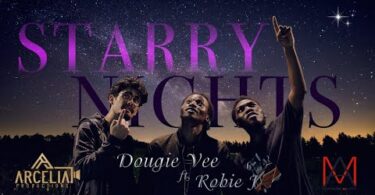 VIDEO Dougie Vee - Starry Nights feat Robie J (Official Music Video)