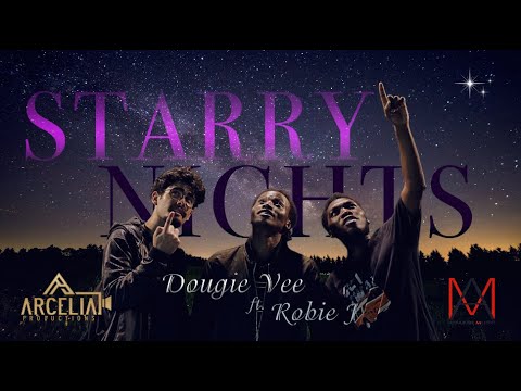 VIDEO Dougie Vee - Starry Nights feat Robie J (Official Music Video)