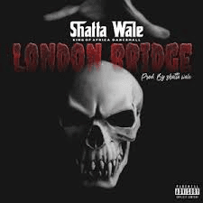 Shatta Wale - London Bridge Lyrics