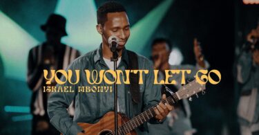 AUDIO Israel Mbonyi - You won't let go MP3 DOWNLOAD