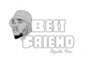 AUDIO Dizasta Vina - Best Friend MP3 DOWNLOAD