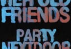 Partynextdoor - Her Old Friends Lyrics