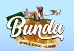 AUDIO Spinall - Bunda Ft Olamide X Kemuel MP3 DOWNLOAD