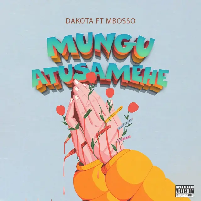 AUDIO Dakota Ft. Mbosso – Mungu Atusamehe MP3 DOWNLOAD