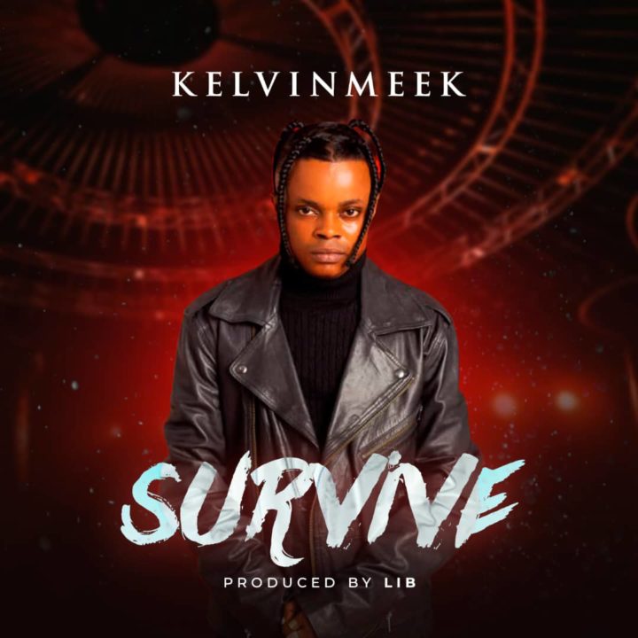 Kelvin Meek - Survive Lyrics