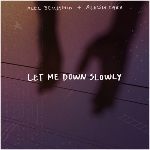 Alec Benjamin - Let Me Down Slowly Ft. Alessia Cara