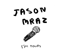 Jason Mraz - I'm Yours LYRICS