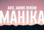 Adie Ft Janine Berdin - Mahika LYRICS