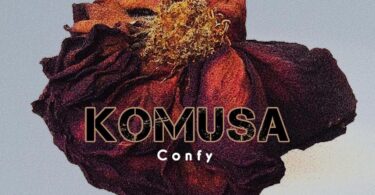 AUDIO Confy - Komusa MP3 DOWNLOAD