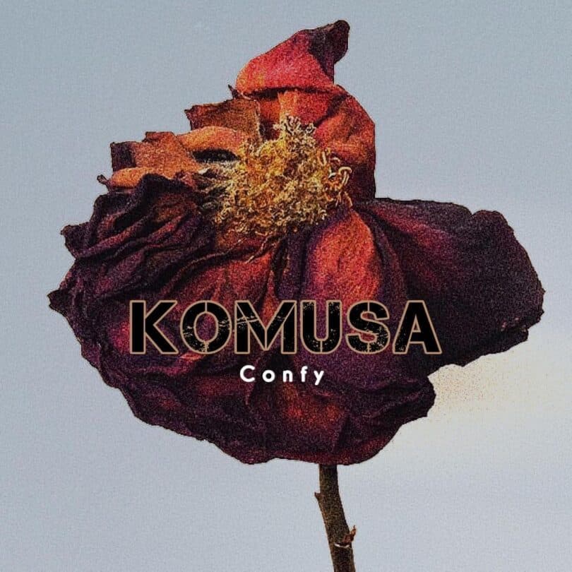 AUDIO Confy - Komusa MP3 DOWNLOAD