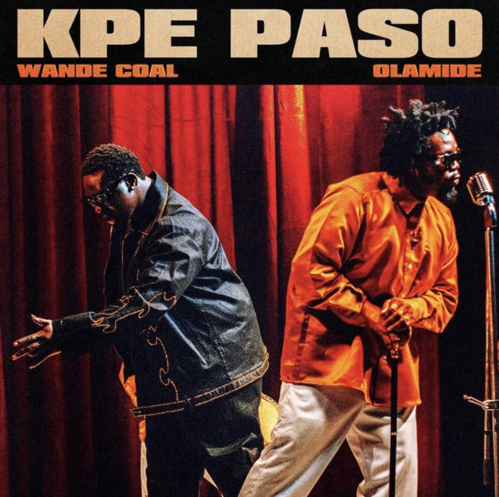 Wande Coal Ft Olamide - Kpe Paso Lyrics