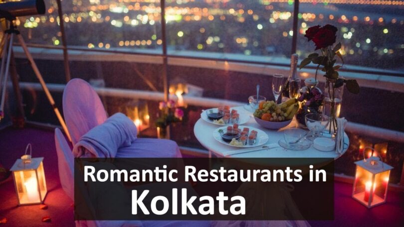 Best Romantic Restaurants In Kolkata For A 2023 Date To Remember.