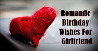 Best 120 Cute Birthday Messages to Impress your Girlfriend