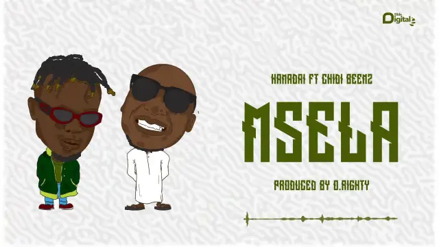 AUDIO Hamadai Ft. Chidi Beenz – Msela MP3 DOWNLOAD