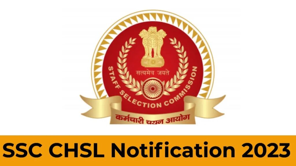 SSC CHSL 2023 Exam Date Out, Check Vacancy, Exam Pattern, Eligibility And Selection Process