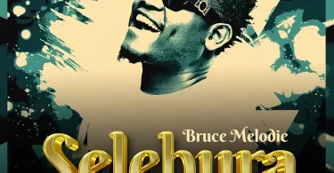 AUDIO Bruce Melodie - Selebura MP3 DOWNLOAD