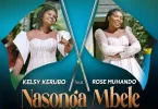 AUDIO Kelsy Kerubo Ft Rose Muhando - Nasonga Mbele MP3 DOWNLOAD