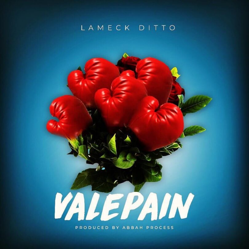 AUDIO Lameck Ditto - ValePain MP3 DOWNLOAD