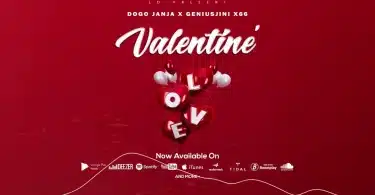 AUDIO Dogo Janja - Valentine Ft Geniusjini X66 MP3 DOWNLOAD