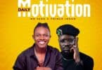 AUDIO Mr. Seed Ft Prince Indah - Daily Motivation MP3 DOWNLOAD