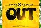 AUDIO Ssaru - Out Ft. Masauti MP3 DOWNLOAD