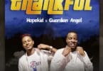 AUDIO Hopekid Ft. Guardian Angel- Thankful MP3 DOWNLOAD