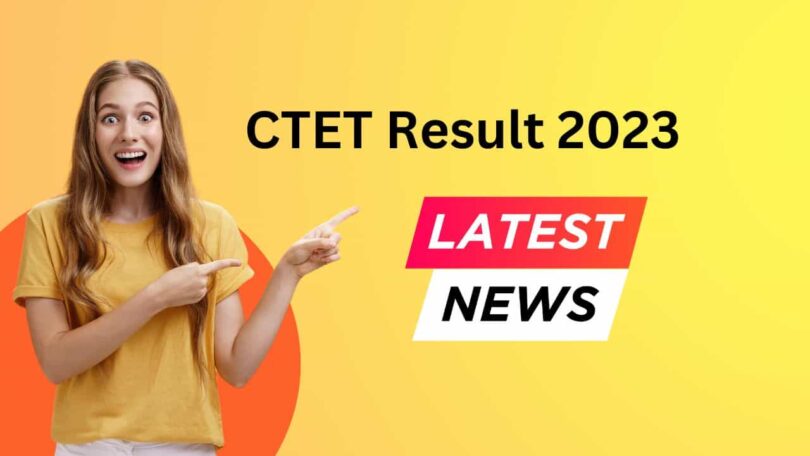 CBSE CTET RESULTS 2023