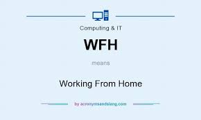 WFH Meaning - What does 'WFH' mean?