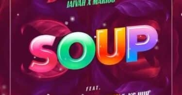 AUDIO Jaivah - Soup Ft Marioo X Chino Kidd X Scoutty London X KS Hub MP3 DOWNLOAD