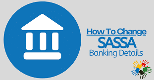 How to change banking details for SASSA