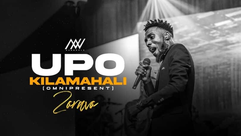 AUDIO Zoravo - Upo Kila Mahali (Omnipresent) MP3 DOWNLOAD