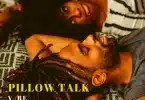 AUDIO Vijana Barubaru - Pillow Talk MP3 DOWNLOAD