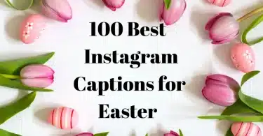 100 Cute Easter Themed Instagram Captions: That Will Get Your Feed Hoppin