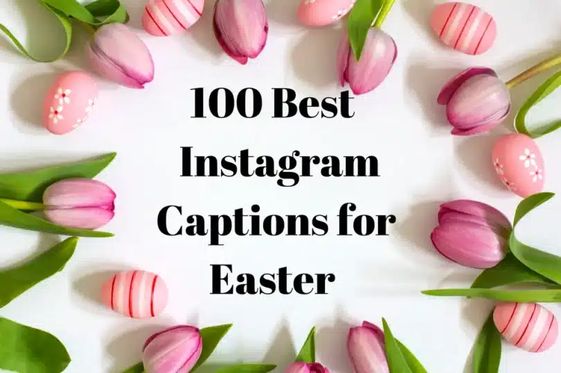 100 Cute Easter Themed Instagram Captions: That Will Get Your Feed Hoppin