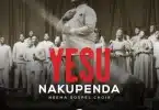 AUDIO Neema Gospel Choir - Yesu Nakupenda MP3 DOWNLOAD