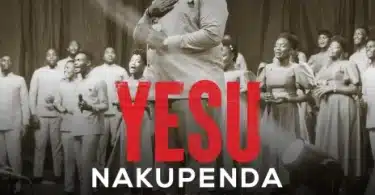 AUDIO Neema Gospel Choir - Yesu Nakupenda MP3 DOWNLOAD