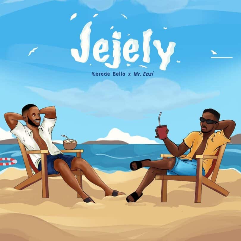 AUDIO Korede Bello Ft Mr. Eazi - Jejely MP3 DOWNLOAD