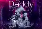 AUDIO Sunmisola Agbebi - My Daddy My Daddy Ft Lawrence Oyor MP3 DOWNLOAD